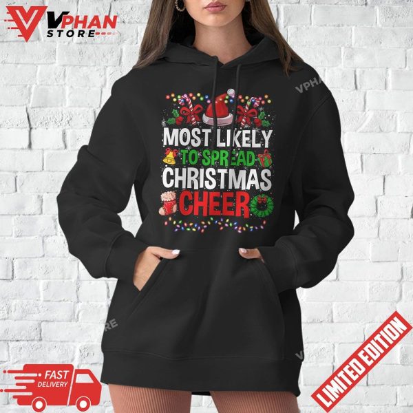 Most Likely To Spread Christmas Cheer Xmas Lights Family Fun T-Shirt