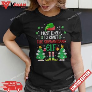 Most Likely To Start The Shenanigans Elf Christmas Family T Shirt 1