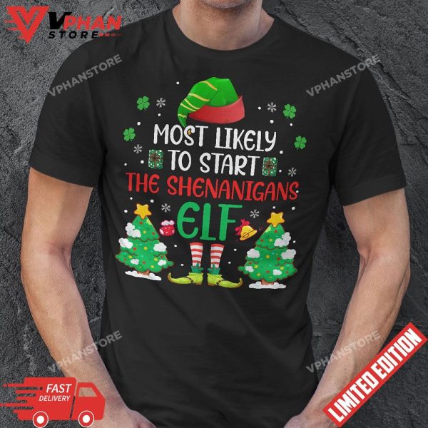 Most Likely To Start The Shenanigans Elf Christmas Family T-Shirt