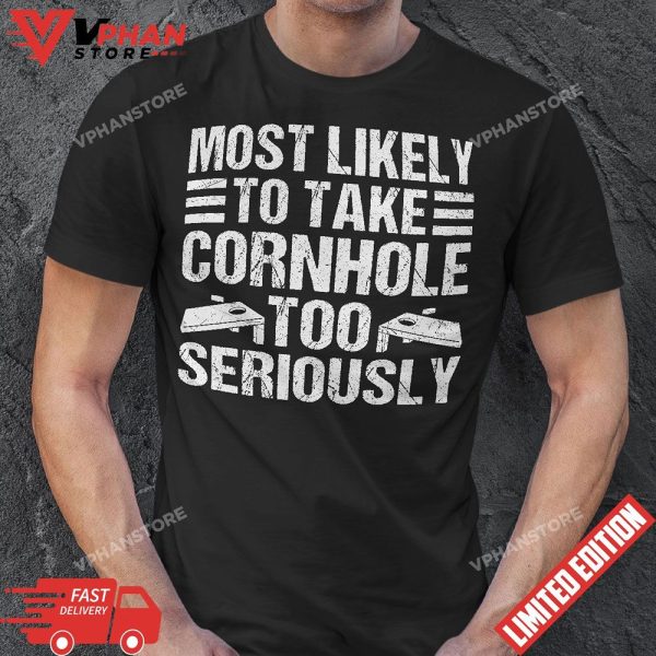 Most Likely To Take Cornhole Too Seriously Retro Vintage T-Shirt