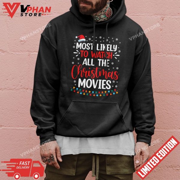 Most Likely To Watch All The Christmas Movies Winter Holiday T-Shirt