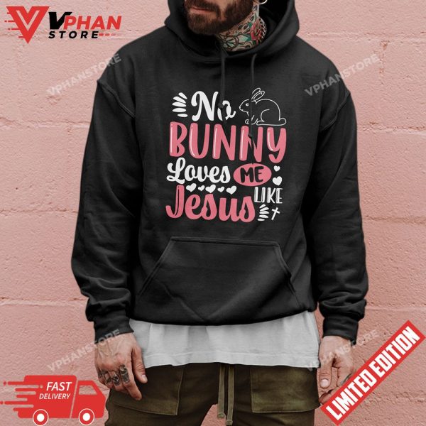 No Bunny Loves Me Like Jesus Christian Easter Girls T-Shirt