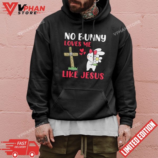 No Bunny Loves Me Like Jesus Easter Day Christian Cross T-Shirt