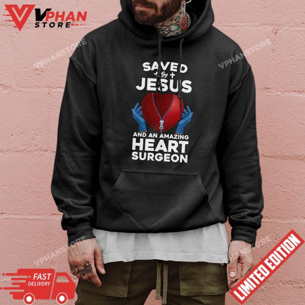 Saved by Jesus And An Amazing Heart Surgeon Recovery T-Shirt