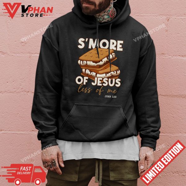 Smore Of Jesus Less Of Me Funny Christian Smore T-Shirt