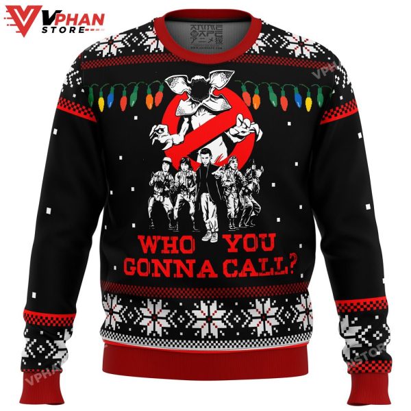 Stranger Things Who You Gonna Call Ugly Christmas Sweater