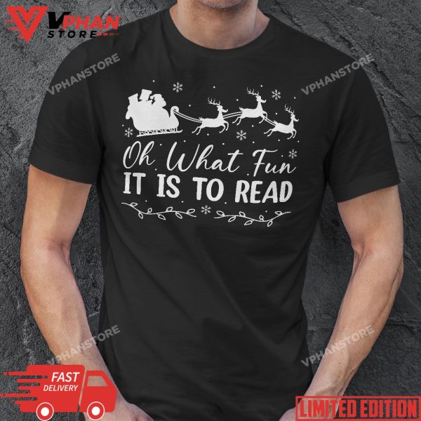 Teacher Christmas Shirt, Librarian Oh What Fun It Is To Read T-Shirt