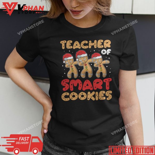 Teacher Of Smart Cookies – Gingerbread Christmas Teacher T-Shirt