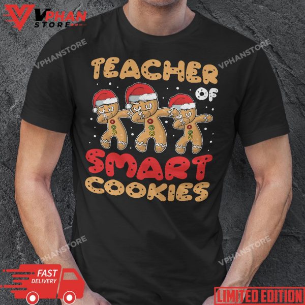 Teacher Of Smart Cookies – Gingerbread Christmas Teacher T-Shirt