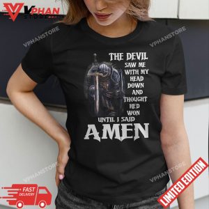 The Devil Saw Me With My Head Down Jesus T Shirt 1