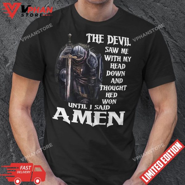 The Devil Saw Me With My Head Down Jesus T-Shirt