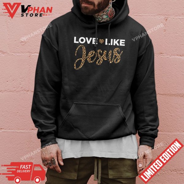 Christian Gift Cheetah Leopard Love Like Jesus T-Shirt