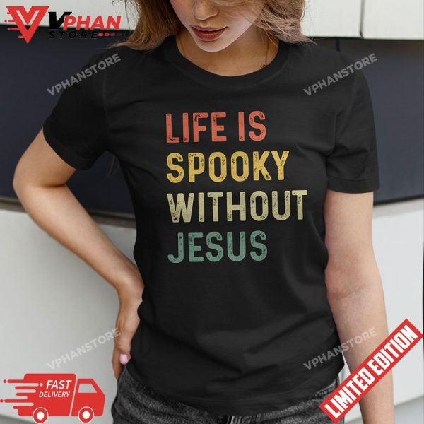 Vintage Life is Spooky Without Jesus Christian Religious Halloween T-Shirt