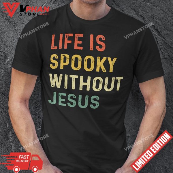 Vintage Life is Spooky Without Jesus Christian Religious Halloween T-Shirt