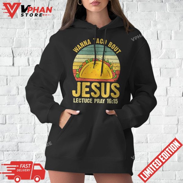 Vintage Retro Wanna Taco Bout Jesus Funny Taco Christian T-Shirt