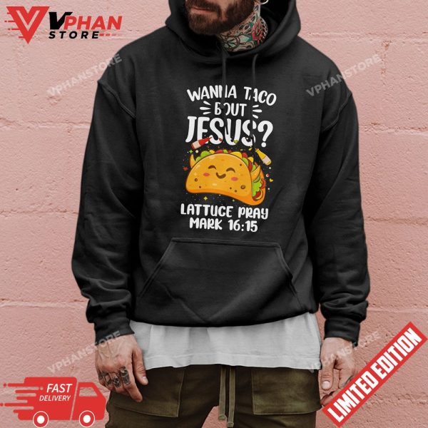 Wanna Taco Bout Jesus Cinco de Mayo T-shirt