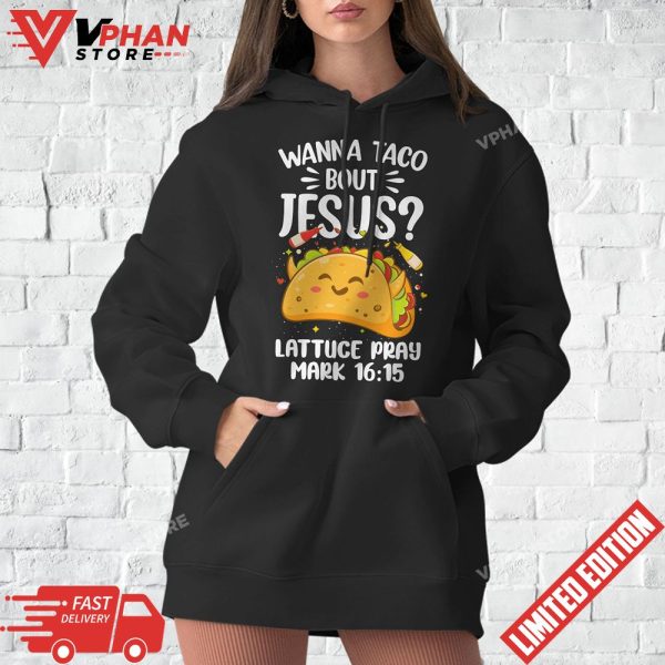 Wanna Taco Bout Jesus Cinco de Mayo T-shirt