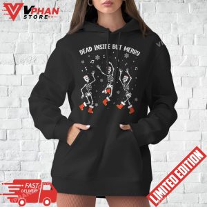 Woman Black Hoodie Dead Inside But Merry Funny Dancing Skeleton Christmas Nurse Sweatshirt