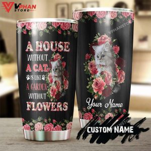 A House Without Cats Garden Without Roses Flowers Personalized Tumbler 1