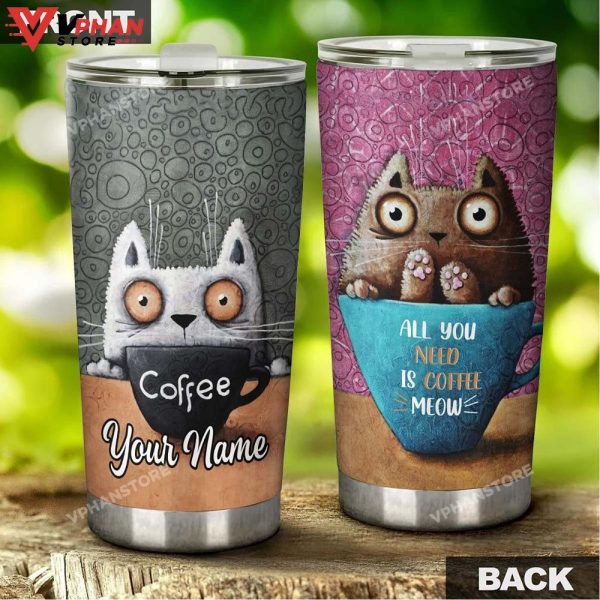 All You Need Is Coffee And Cats Personalized Tumbler