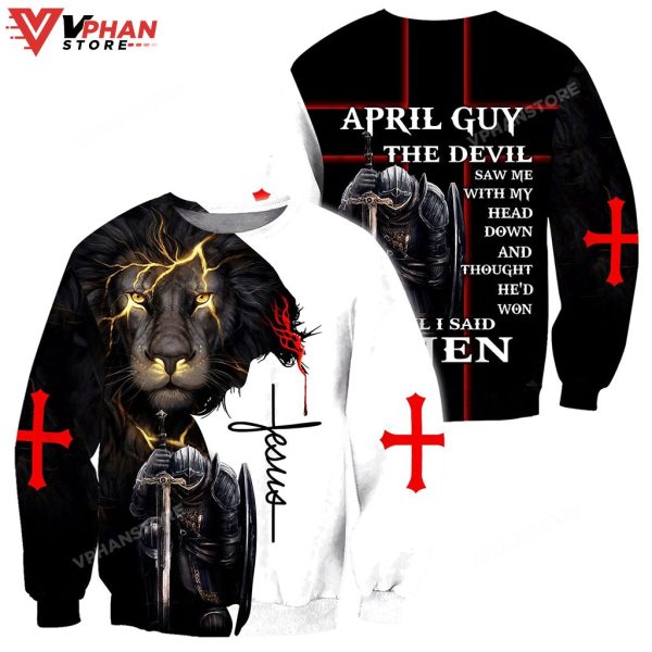 April Guy Untill I Said Amen Jesus Christian Sweatshirt