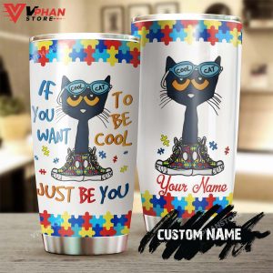 Autism Be Cool Just Be You Cat Personalized Tumbler 1