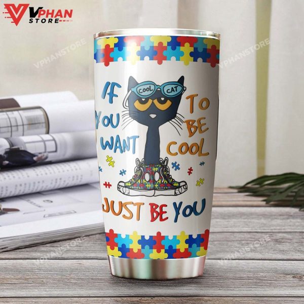 Autism Be Cool Just Be You Cat Personalized Tumbler