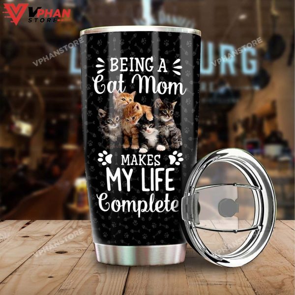 Being A Cat Mom Makes My Life Complete Personalized Tumbler