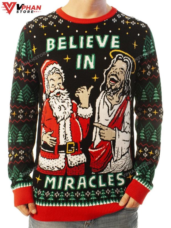 Believe In Miracles Jesus And Santa Ugly Christmas Sweater