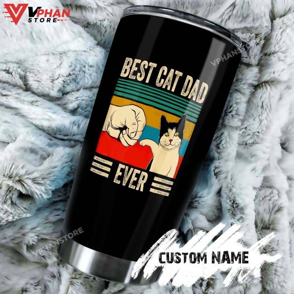 Best Cat Dad Ever Thanks For Being My Dad Personalized Tumbler