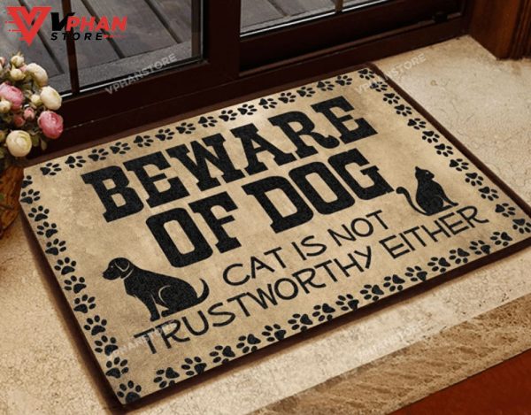 Beware Of Dog Cat Is Not Trustworthy Either Welcome DoorMat