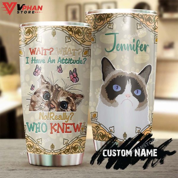 Cat Attitude Really For Cat Lover Personalized Tumbler