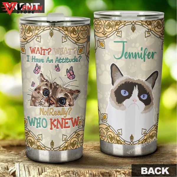 Cat Attitude Really For Cat Lover Personalized Tumbler