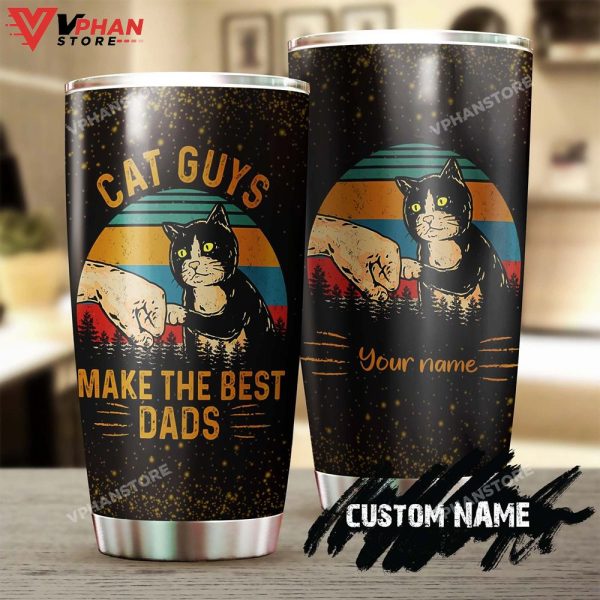 Cat Guys Make The Best Dads Tuxedo Cat Personalized Tumbler