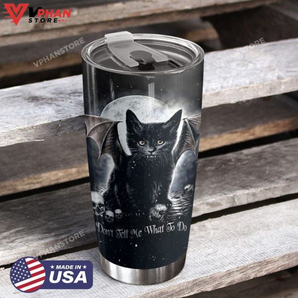 Cat Personalized Dont Tell Me What To Do Tumbler