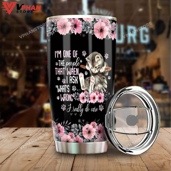 Cat Really Do Care When Asking Flowers Personalized Tumbler