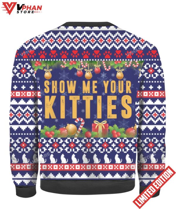 Cat Show Me Your Kitties Ugly Christmas Sweater