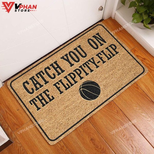 Catch You On The Flippity-Flip Doormat