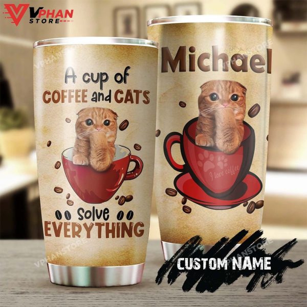 Cats And Coffee Solve Everything Personalized Tumbler