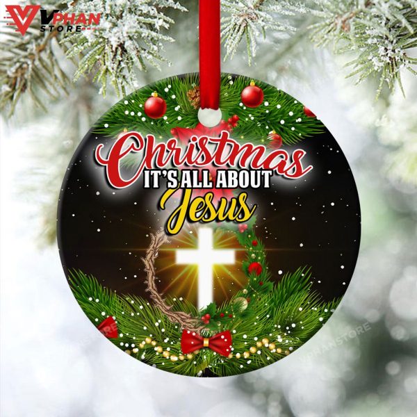 Christmas Its All About Jesus Ornament