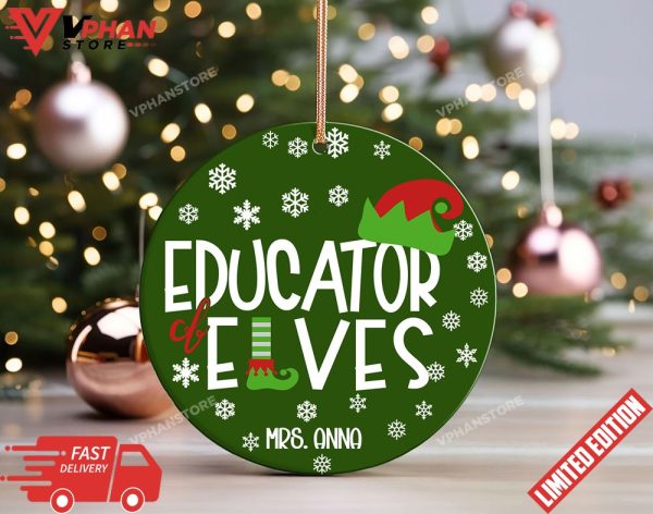 Custom Educator Of Elves Teacher Christmas Ornament