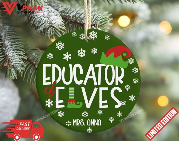 Custom Educator Of Elves Teacher Christmas Ornament