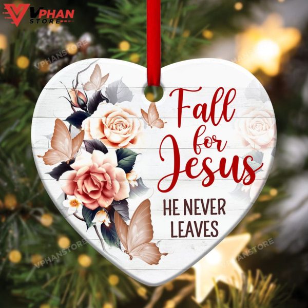 Fall For Jesus He Never Leaves Flower Ornament