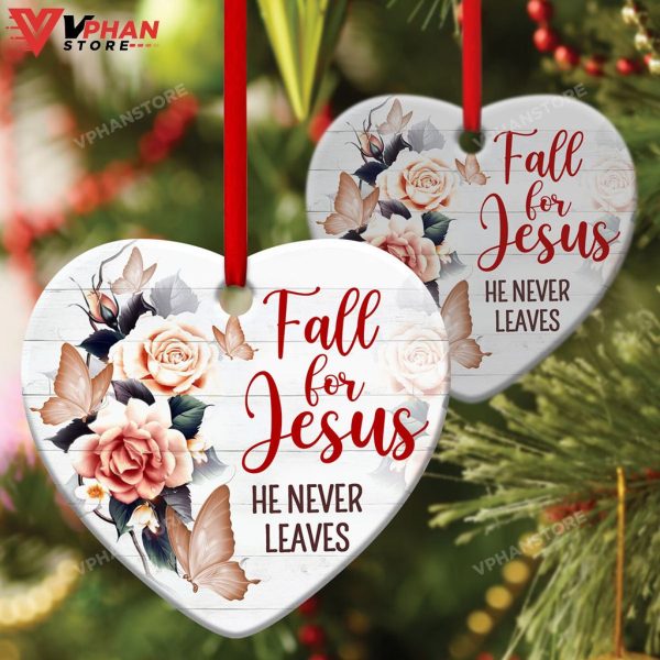 Fall For Jesus He Never Leaves Flower Ornament