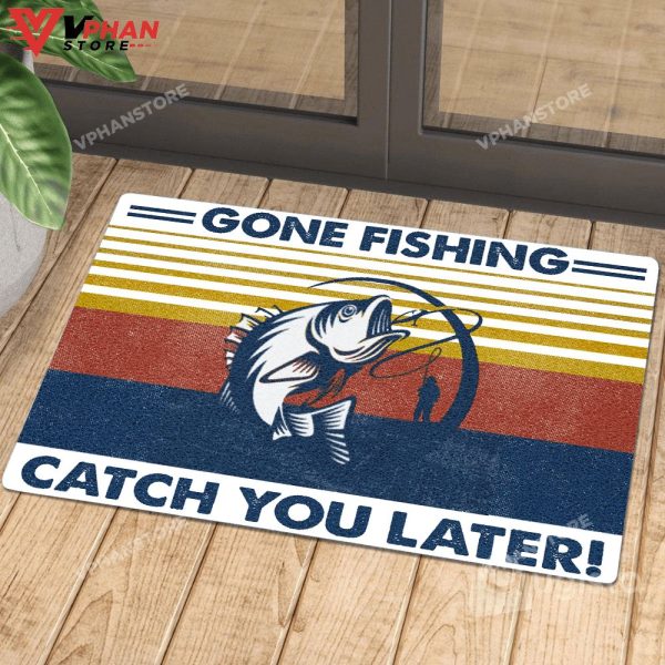 Gone Fishing Catch You Later Doormat