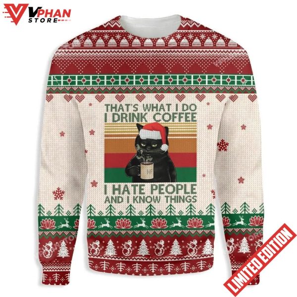I Drink Coffee I Hate People Cat Ugly Sweater, Meowy Christmas Sweater