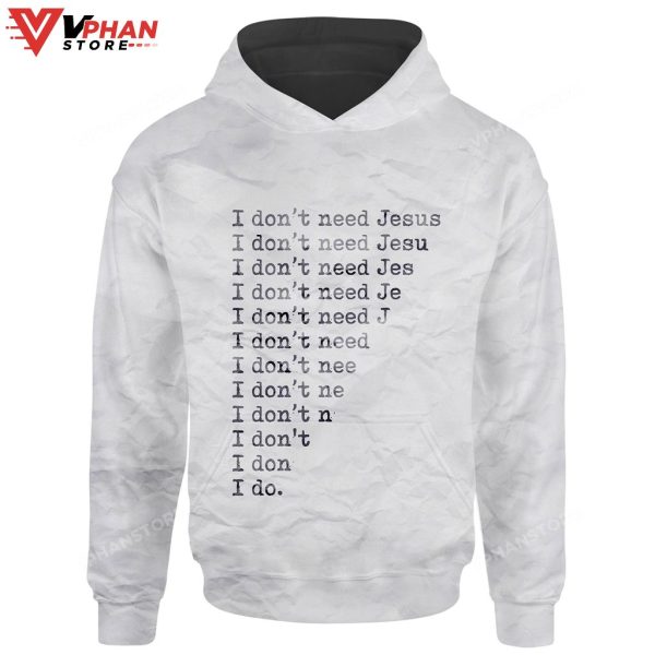 I Need Jesus Sweatershirt