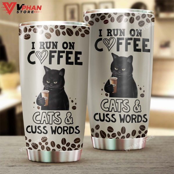 I Run On Coffee And Cats Tumbler