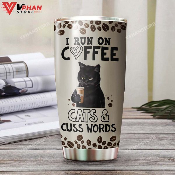 I Run On Coffee And Cats Tumbler