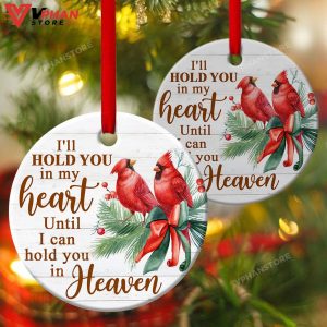 I Will Hold You In My Heart Until I Can Hold You In Haven Christmas Ornament 1 2